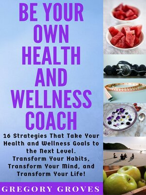 cover image of Be Your Own Health and Wellness Coach